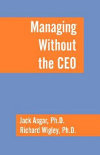 Managing Without the CEO (book cover)